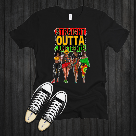 Straight Outta Juneteenth| T-Shirt