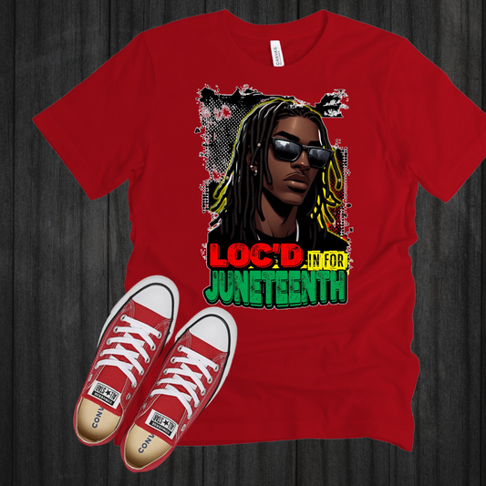 LOC'D IN JUNETEENTH| T-SHIRT