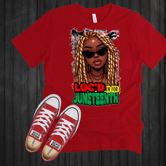 LOC'D IN JUNETEENTH |T-SHIRT