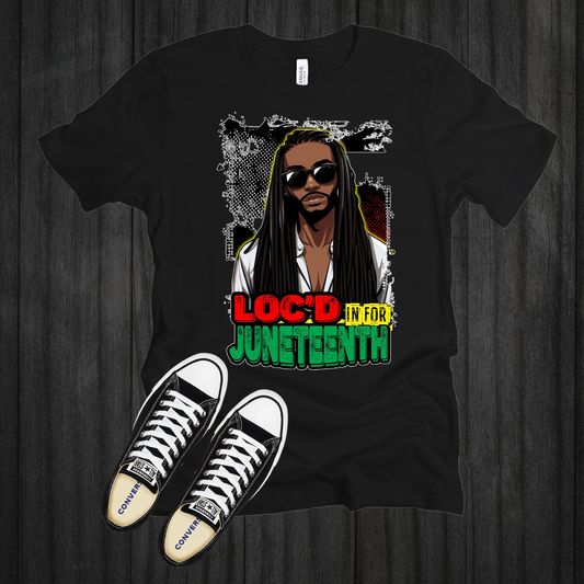 LOC'D IN JUNETEENTH| T-SHIRT